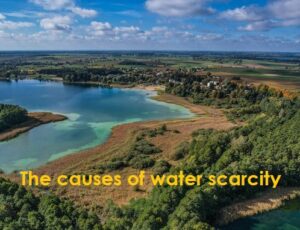 The causes of water scarcity